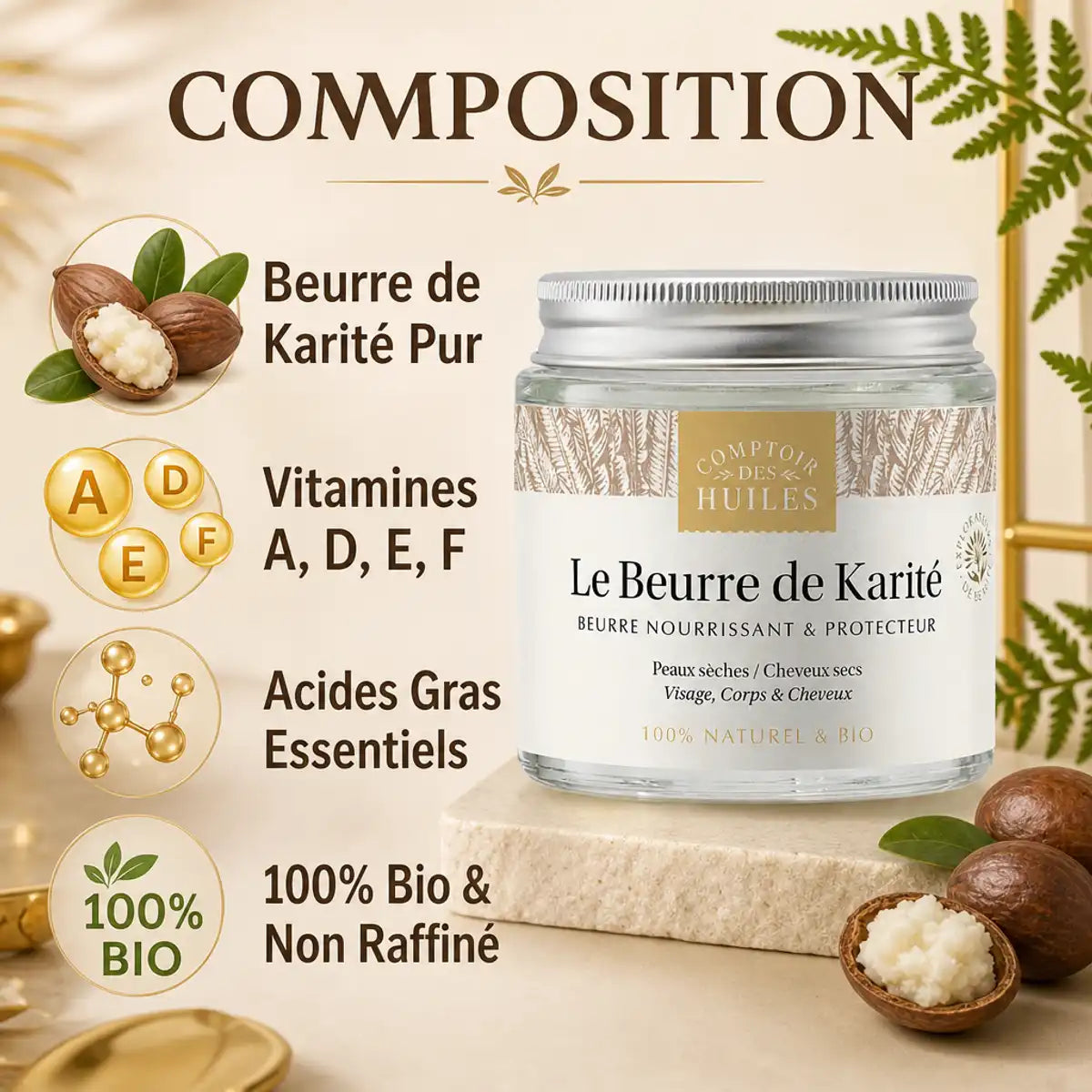 Beurre de Karité Bio 100ml Comptoir des Huiles avec composition vitamines A D E F acides gras essentiels