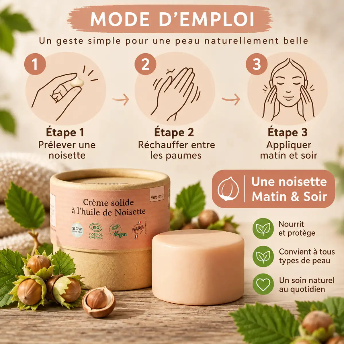 Crème solide huile noisette peaux imperfections guide d'emploi application matin soir