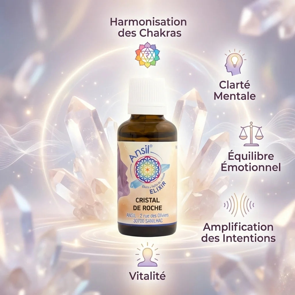 Élixir Cristal de Roche Ansil 30ml avec ses 5 bénéfices wellness chakras clarté équilibre