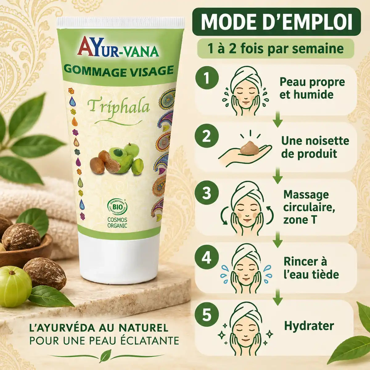 Gommage visage Triphala AyurVana 75 ml Cosmos Organic, tube et mode d'emploi en 5 étapes sur fond crème