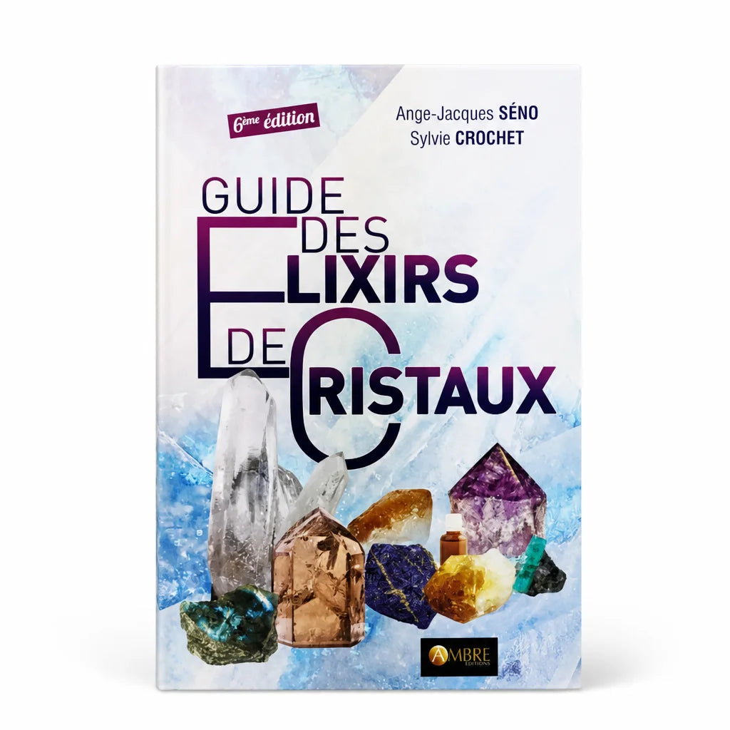 Guide des élixirs de cristaux 6ème édition - couverture livre cristallothérapie Ambre