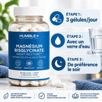 Magnésium Bisglycinate Humble+ 90 gélules avec guide d'utilisation: 3 gélules par jour avec eau le soir
