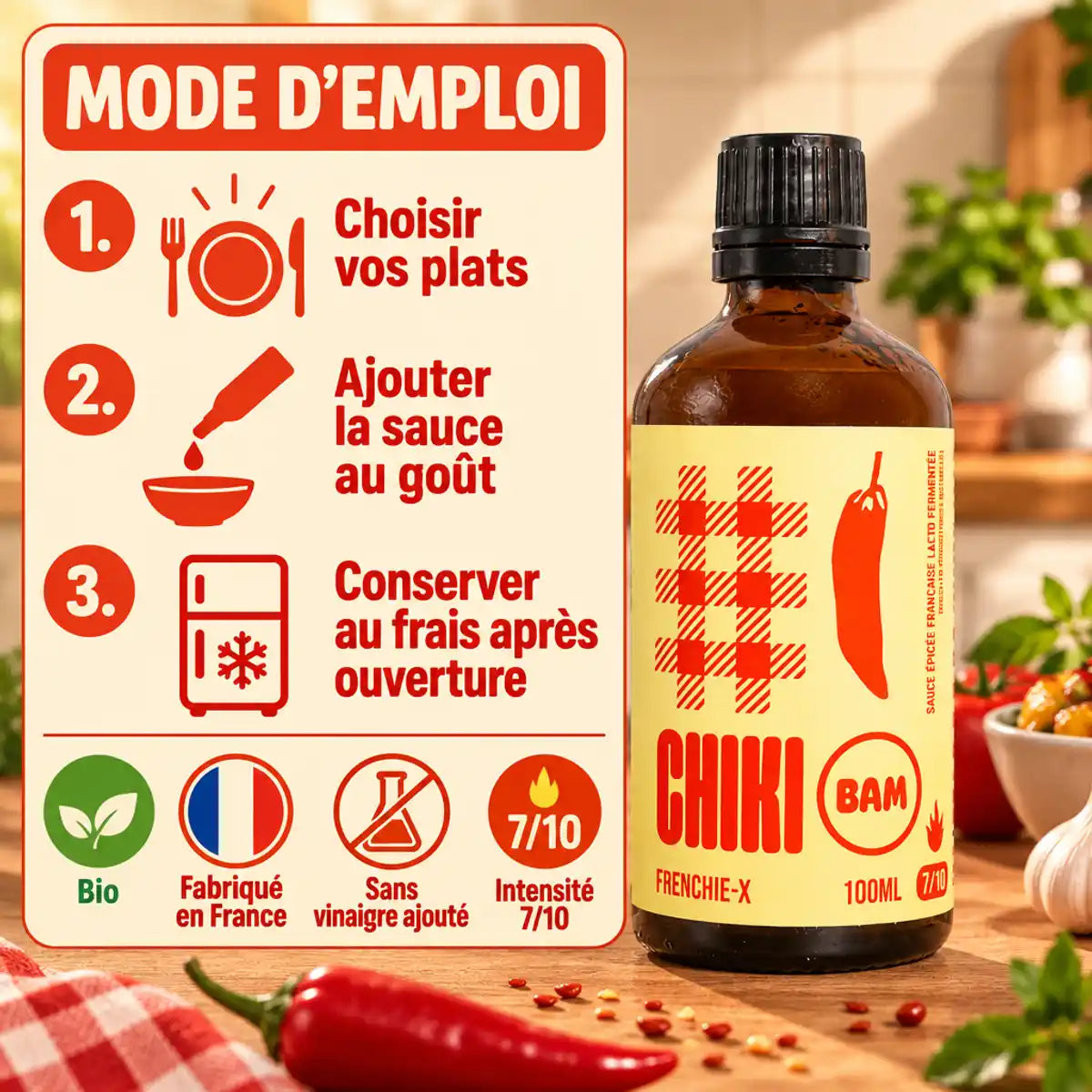 Sauce piquante bio Frenchie-X Chiki Bam 100 mL, intensité 7/10, sur un plan de cuisine avec mode d'emploi en français