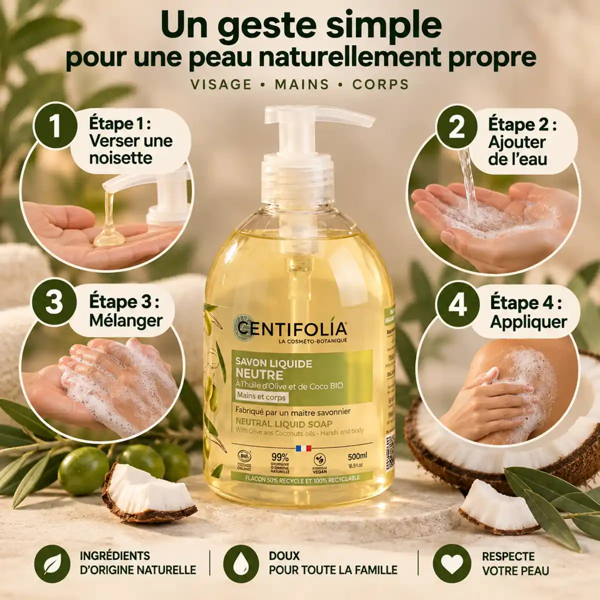 Savon liquide Centifolia huile d'olive coco 500ml avec guide d'utilisation en 4 étapes