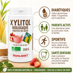 Xylitol Bio Qualidiet 250g avec icônes cibles : diabétiques, parents, sportifs, santé dentaire